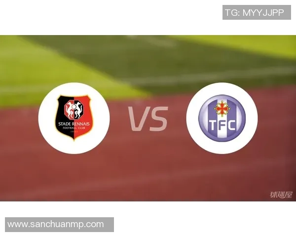 雷恩与图卢兹历史交锋比分回顾及分析